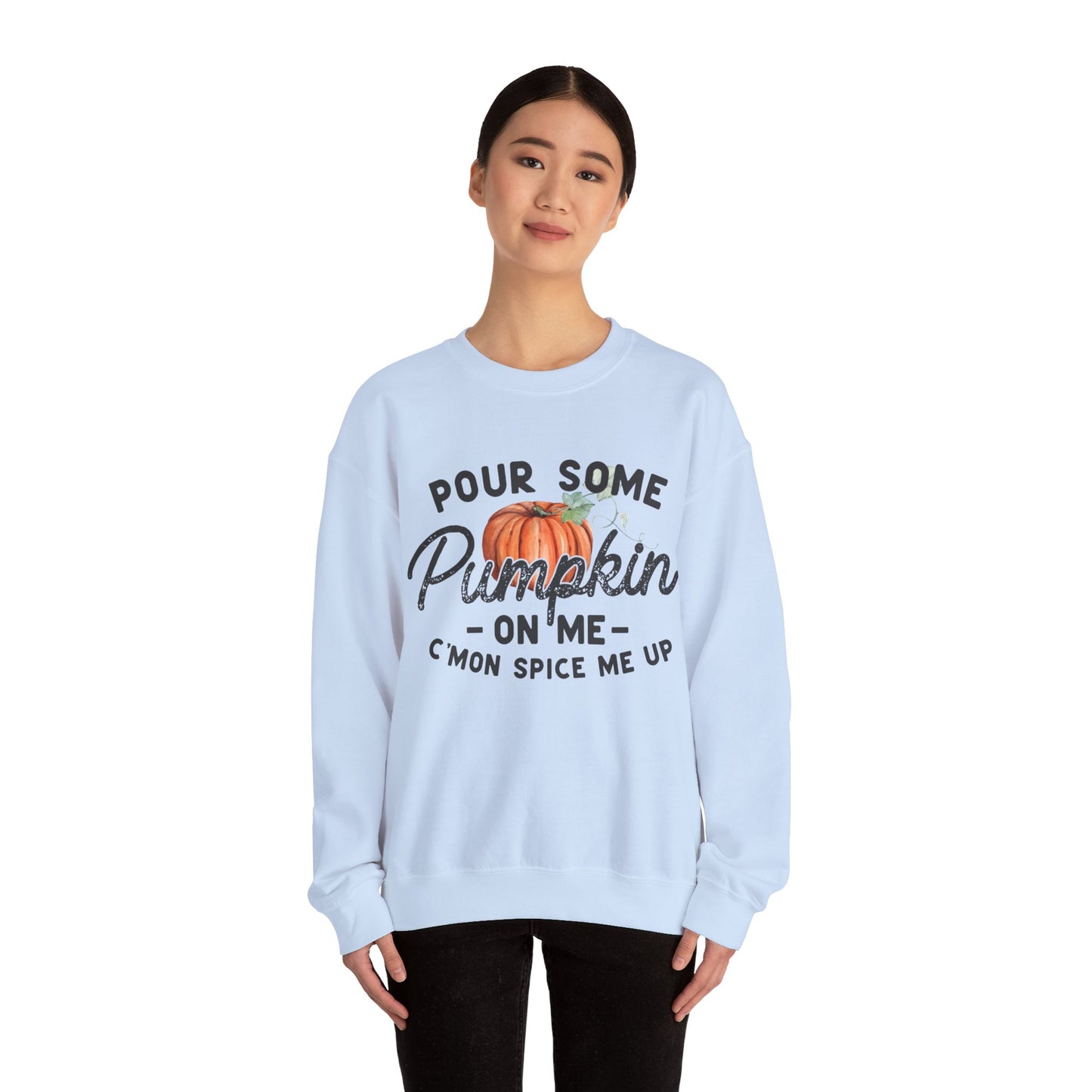 Pour some pumpkin spice on me, pumpkin spice sweatshirt, cute fall sweatshirt, pumpkin sweatshirt, thanksgiving, funny