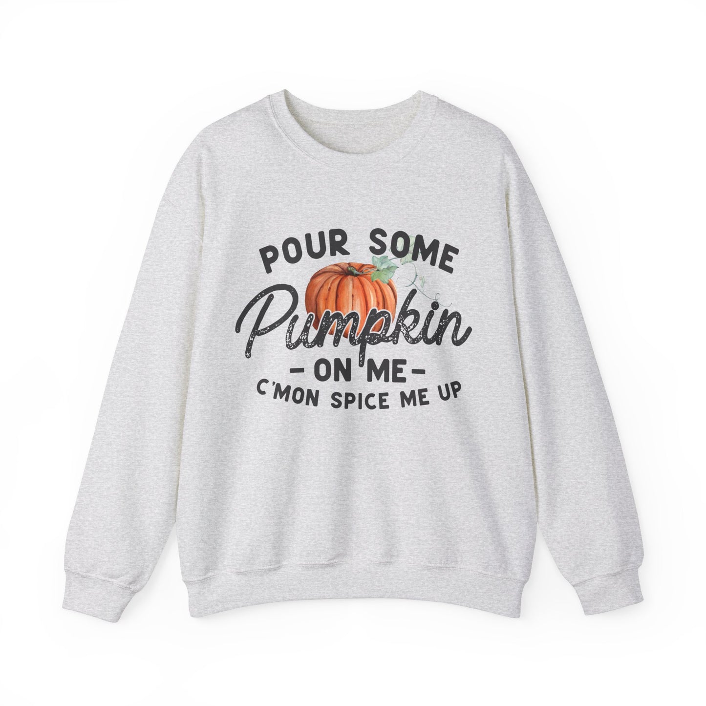 Pour some pumpkin spice on me, pumpkin spice sweatshirt, cute fall sweatshirt, pumpkin sweatshirt, thanksgiving, funny