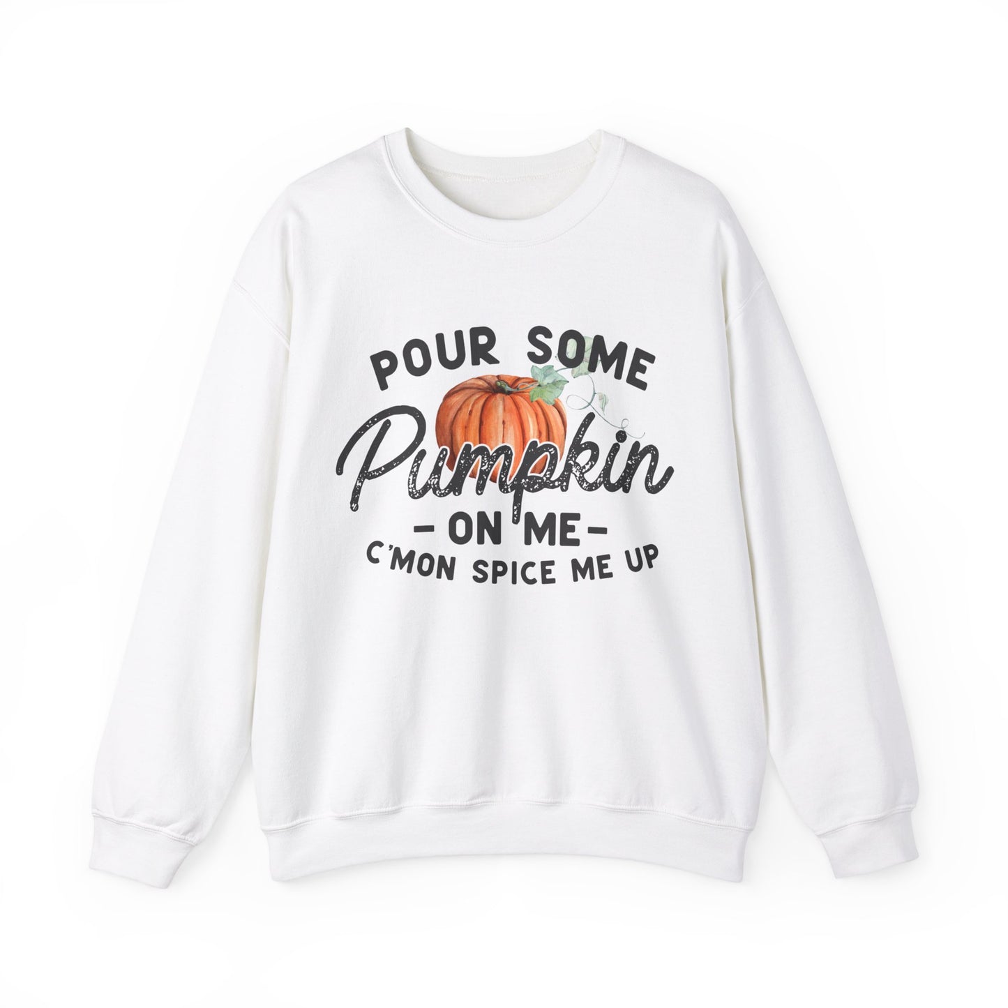 Pour some pumpkin spice on me, pumpkin spice sweatshirt, cute fall sweatshirt, pumpkin sweatshirt, thanksgiving, funny