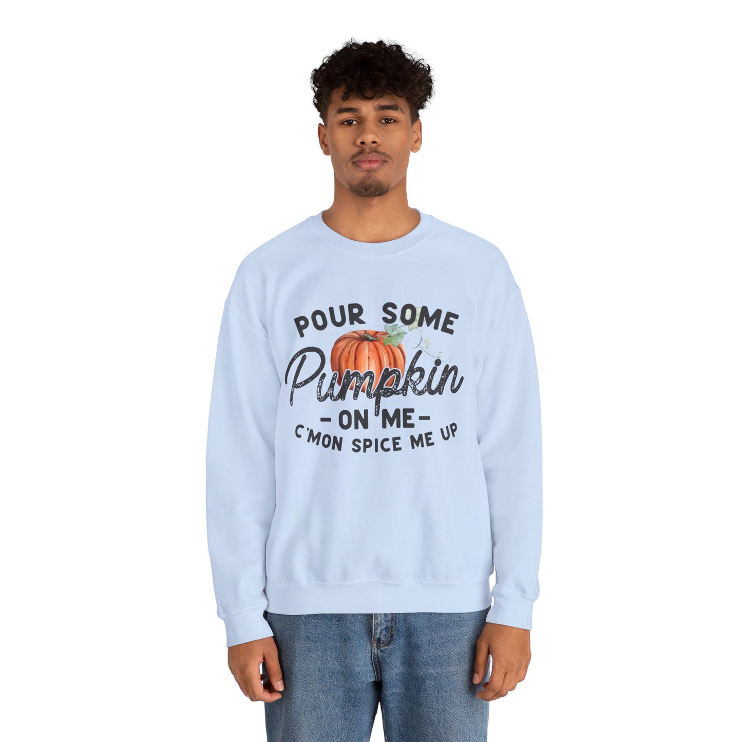 Pour some pumpkin spice on me, pumpkin spice sweatshirt, cute fall sweatshirt, pumpkin sweatshirt, thanksgiving, funny