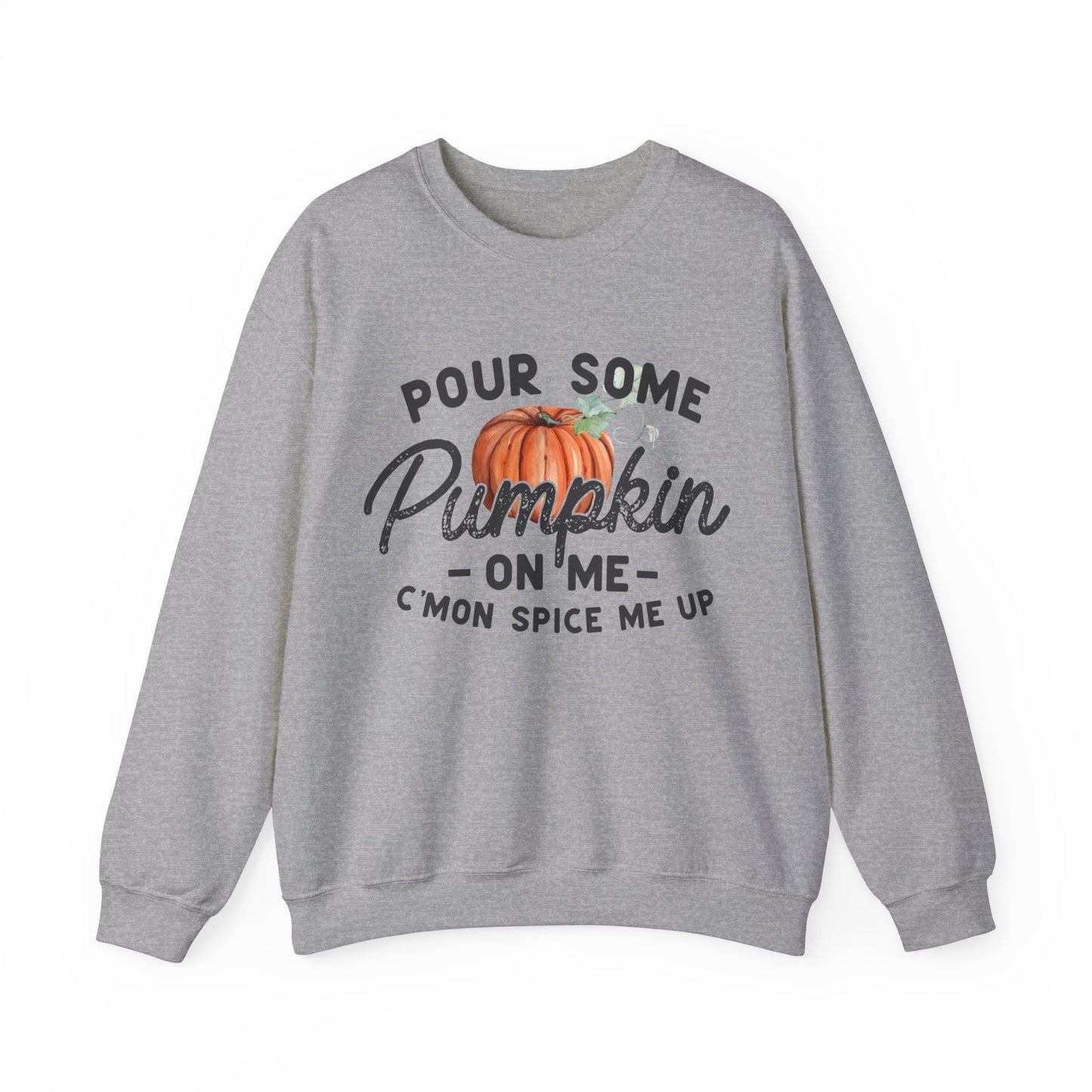 Pour some pumpkin spice on me, pumpkin spice sweatshirt, cute fall sweatshirt, pumpkin sweatshirt, thanksgiving, funny